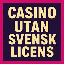Exploring Online Casinos Without Swedish License
